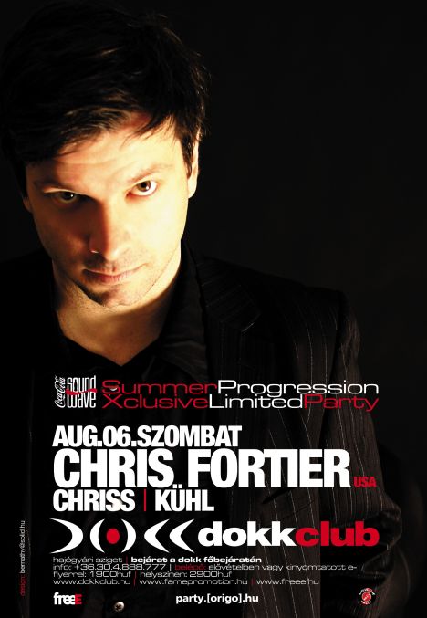 Augusztus 6-�n CHRIS FORTIER a DOKK-ban!