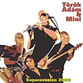Török Ádám & Mini - Supersession 2000
