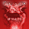 Chautauqua - Ofyoureye